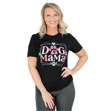 Load image into Gallery viewer, I&#39;m A Dog Mama Tee
