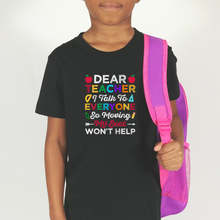 Load image into Gallery viewer, Dear Teacher I Talk To Everyone Tee- Youth
